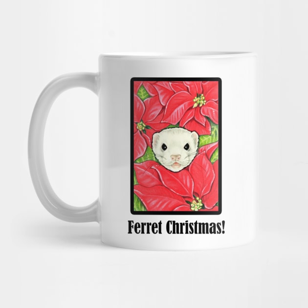 Ferret in Poinsettias - Ferret Christmas Quote - Black Outlined Version by Nat Ewert Art